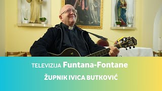 Televizija Funtana  Fontane • Župnik Ivica Butković [upl. by Alaet]