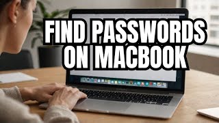 How to Find Saved Passwords on a MacBook Device [upl. by Esalb]