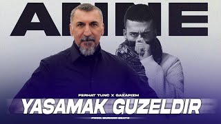 Ferhat Tunç X Gazapizm  Yaşamak Güzeldir Anne  Trap Mix  Prod Burako Beats [upl. by Aissac697]