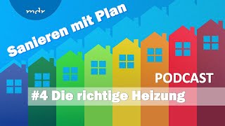 4 Neue Heizung  welche macht jetzt Sinn  Podcast Sanieren mit Plan  MDR [upl. by Ennyrb]