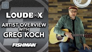 Fishman Loudbox Artist Overview with Greg Koch  Acoustic Amplifier [upl. by Sutherlan480]