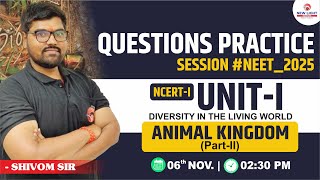 LIVE NEET 2025  BIOLOGY QUESTION PRACTICE SESSION  ANIMAL KINGDOMII  SHIVOM SIR  NEW LIGHT NEET [upl. by Procora]