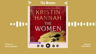 Summary of The Women A Novel by Kristin Hannah  Free Audiobook [upl. by Macri616]