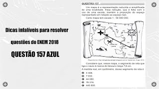 Dicas infalíveis para resolver questões do ENEM 2018 Q157 AZUL [upl. by Kunz]