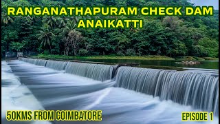 Coimbatore  Attappadi  Anaikatti  Ranganathapuram Check Dam  Best places to visit in Annaikatti [upl. by Wein]