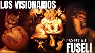 Los Visionarios Parte II Henry Fuseli y su Revolución de las pesadillas [upl. by Yeniar]