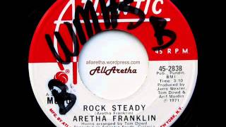 Aretha Franklin  Rock Steady Mono amp Stereo  7quot DJ Promo  1971 [upl. by Matilda]