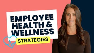 Best Strategies for Employee Health amp Wellness [upl. by Pretrice704]