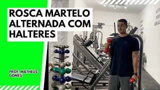 Rosca martelo alternada com halteres  prof Matheus Gomes [upl. by Caye]