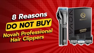 DONT BUY Novah Professional Hair Clippers Before Watching This 🚫✂️ 8 Reasons [upl. by Apilef]