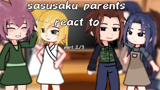 SASUSAKU PARENTS REACT TO23Sasuke part•funny sound • [upl. by Chappy]