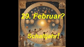 Wissen 📅 Das Geheimnis der Schaltjahre Warum hat der Februar manchmal 29 Tage 🕰️🌞 [upl. by Yetah]