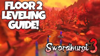 FLOOR 2 LEVELING GUIDE IN SWORDBURST 3  HOW TO LEVEL UP FAST [upl. by Adnirim]