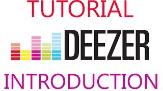 Deezer tutorial and introduction [upl. by Inaflahk]