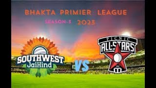 BHAKTA PREMIER LEAGUE SEASON 3 2023  MATCH 15  SOUTHWEST JAIHIND VS PICNIC ALL STARS [upl. by Wilbert]