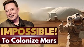 Why The Colonization Of Mars is a Terrible Idea Elon is Crazy [upl. by Roehm147]