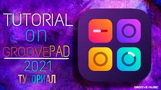 TUTORIAL ON GROOVEPAD™ [upl. by Wendt]