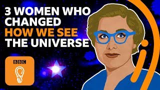 Three women who changed how we see the universe  BBC Ideas [upl. by Marilyn]