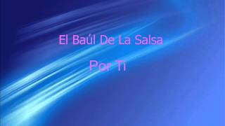 El Baul de la Salsa  Por ti [upl. by Orit]