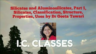 Silicates and Aluminosilicates Part 1 Silicates ClassificationStructure Properties by Dr Geeta [upl. by Largent376]