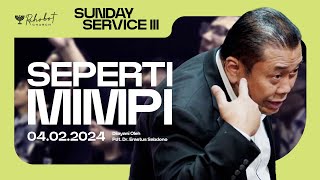 SEPERTI MIMPI  Pdt Dr Erastus Sabdono  SS III  04 Februari 2024  1730 WIB [upl. by Akinom]