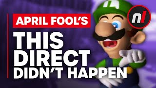 APRIL FOOLS  This Nintendo Direct Didnt Happen [upl. by Nylssej]