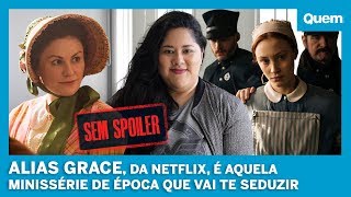 Alias Grace da Netflix é aquela série que vai te seduzir [upl. by Llenel]