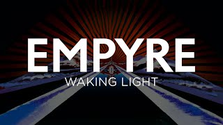 Empyre  Waking Light taken from the album Relentless [upl. by Akenahc]