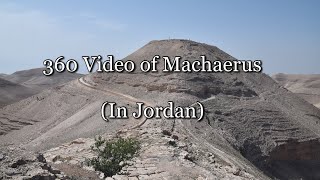 360 Video of Machaerus In Jordan [upl. by Som488]