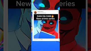 DANDADAN🔥NEW ANIME SERIES DONT THINK THIS ANIME IS BAD anime edit subscribe viralshort [upl. by Eisseb]