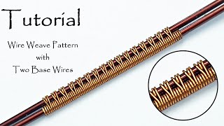 Tutorial Wire Weave  Wrap Pattern with Two Base Wires  Weaving tutorial for Beginners [upl. by Adnawak]