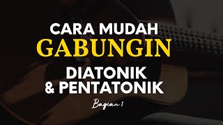 CARA MUDAH OTOMATIS MAIN DIATONIK DAN PENTATONIK [upl. by Alburga]