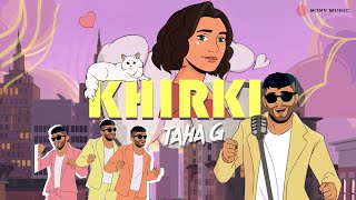 Khirki  Taha G Official Music Video [upl. by Ahtabat]