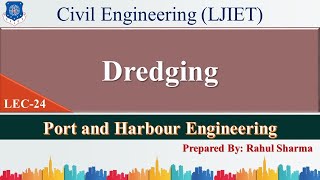 Lec24Dredging l Port and Harbour Engineering l Civil Engineering [upl. by Blackburn]