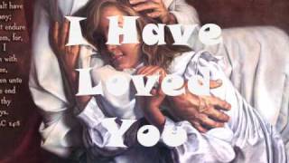 I Have Loved You  Don Moen [upl. by Annayad723]