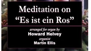 Howard Helvey Meditation on quotEs ist ein Rosquot Organ [upl. by Attirehs]