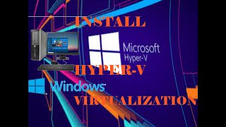 HOW TO INSTALL HYPERV VIRTULIZATION [upl. by Pettit]