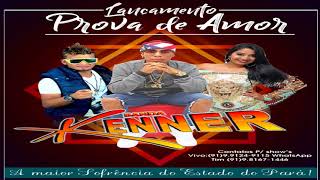 BANDA KENNER  PROVA DE AMOR  ARROCHA  2018 [upl. by Larissa]