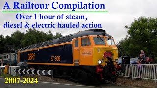 A Railtour Compilation  Steam Diesel amp Electric hauled action 2007  2024 [upl. by Black]