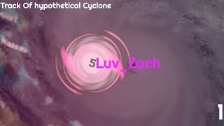 Track Of Hypothetical Cyclone LuvZach 1 •LCA• [upl. by Thorndike]