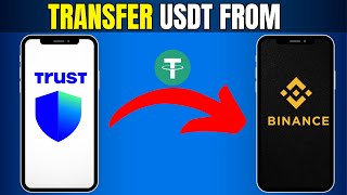 How To Transfer USDT From Trust Wallet To Binance [upl. by Emmet]