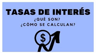 Tasa de Interés ¿Qué es ¿Cómo se calcula [upl. by Jennee]