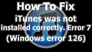 How To Fix iTunes Error 7 Windows Error 126 100 Working [upl. by Nerita]