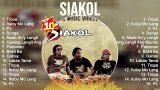 Siakol 2024  Siakol Full Album  Siakol OPM Full Album 2024 [upl. by Carissa]