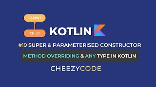 Overriding in Kotlin Inheritance Concepts amp Examples  CheezyCode 19 [upl. by Alur]