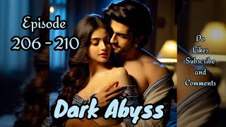 Dark Abyss ❤️ episode 206 to 210Dark Abyss story episode 206 to 210 novels [upl. by Woll]