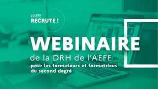 Webinaire de la DRH de lAEFE  candidatures des personnels de formation du second degré [upl. by Rosa]