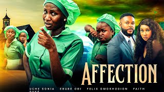 AFFECTION New Movie Sonia Uche Ebube Obi Felix Omokhodion Faith Duke 2023 Nollywood Movie [upl. by Fantasia]