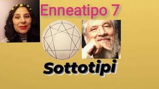 Enneagramma Enneatipo 7  Sottotipi [upl. by Sanferd]