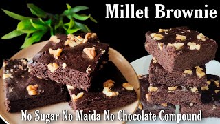 Eggless Millet Brownie  Most Healthy Brownie Cake No Sugar No Chocolate Compound No Maida [upl. by Eelesor708]